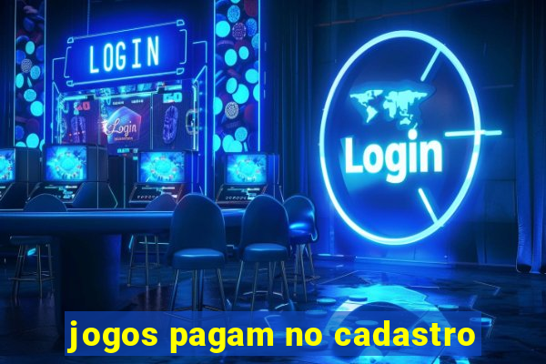 jogos pagam no cadastro